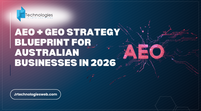 AEO + GEO Strategy Blueprint for Australian Businesses in 2026.