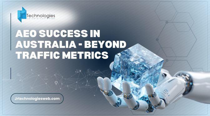 AEO Success in Australia - Beyond Traffic Metrics