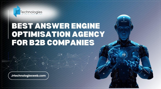 Best Answer Engine Optimisation Agency For B2B Companies