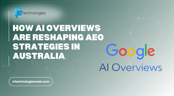 How AI Overviews Are Reshaping AEO Strategies in Australia