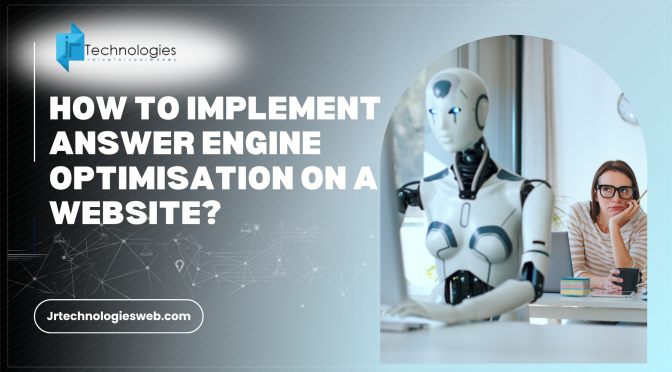 How To Implement Answer Engine Optimisation On A Website?