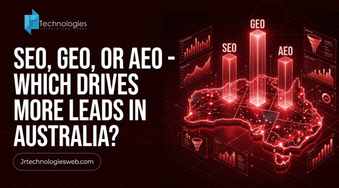 SEO, GEO, or AEO - Which Drives More Leads in Australia